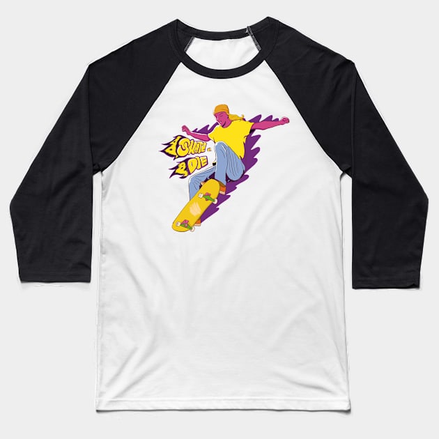 Skate or Die Baseball T-Shirt by The Graphicallist